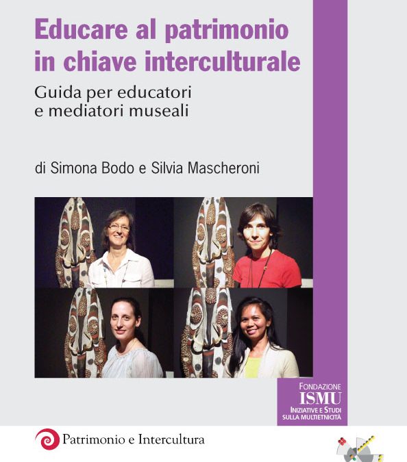 Educare al patrimonio in chiave interculturale. Guida per educatori e mediatori museali